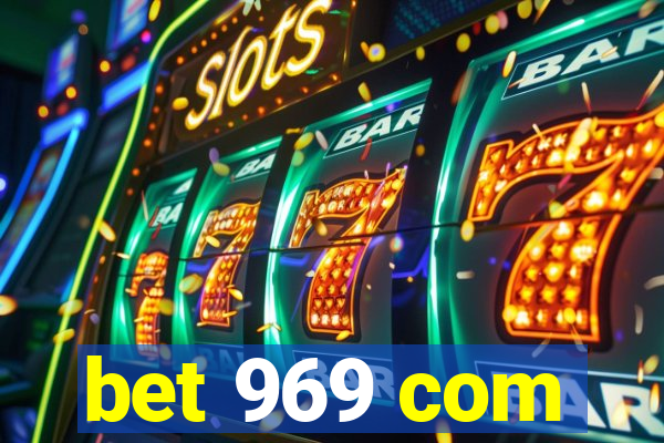bet 969 com